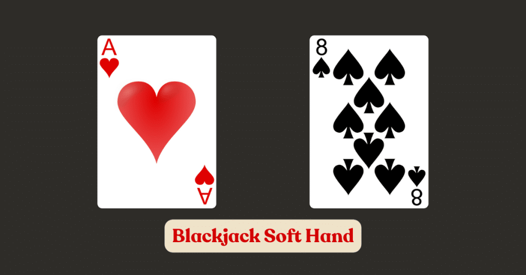 How to Play Blackjack: Soft Hand