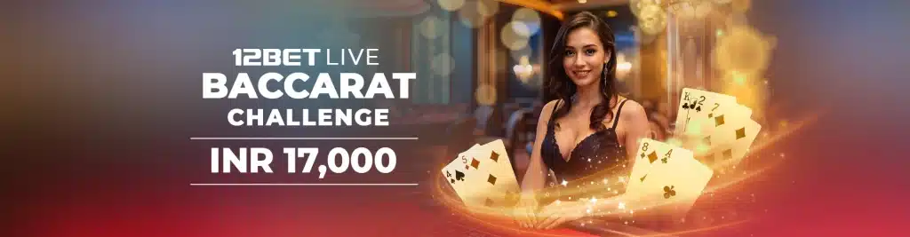 12bet LIVE CASINO BACCARAT CHALLENGE